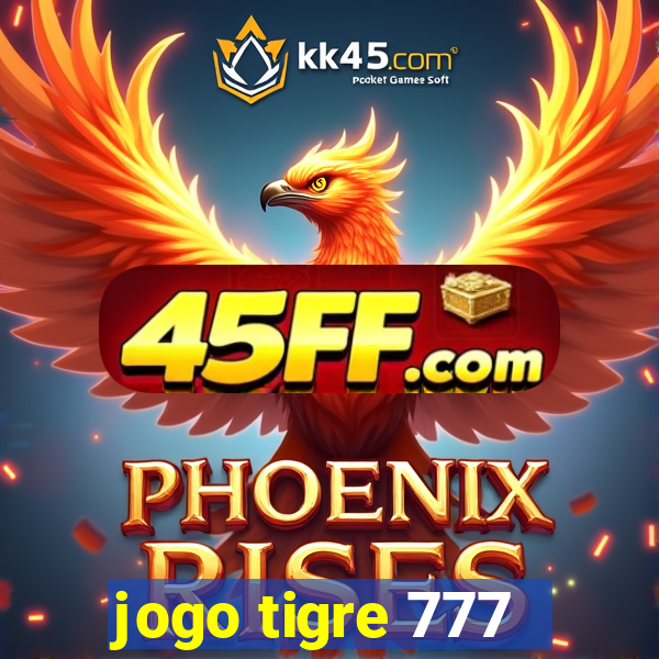 jogo tigre 777 - Cemstoretec